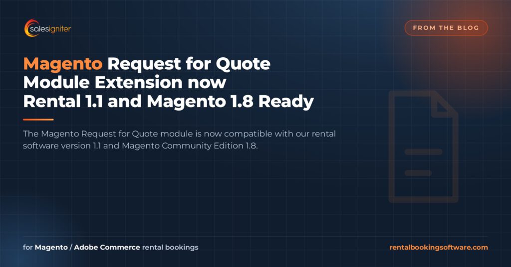 Magento Request for Quote Module Extension now Rental 1.1 and Magento 1.8 Ready — Sales Igniter rental booking software article