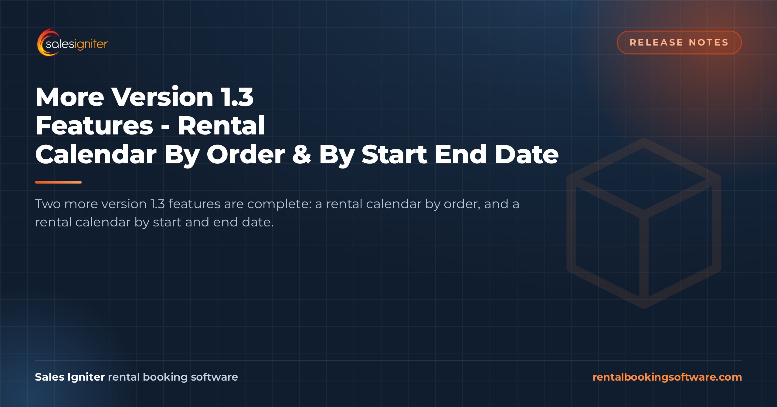 More Version 1.3 Features - Rental Calendar By Order & By Start End Date — Sales Igniter rental booking software article