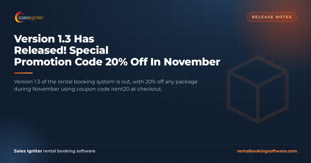 Version 1.3 Has Released! Special Promotion Code 20% Off In November — Sales Igniter rental booking software article