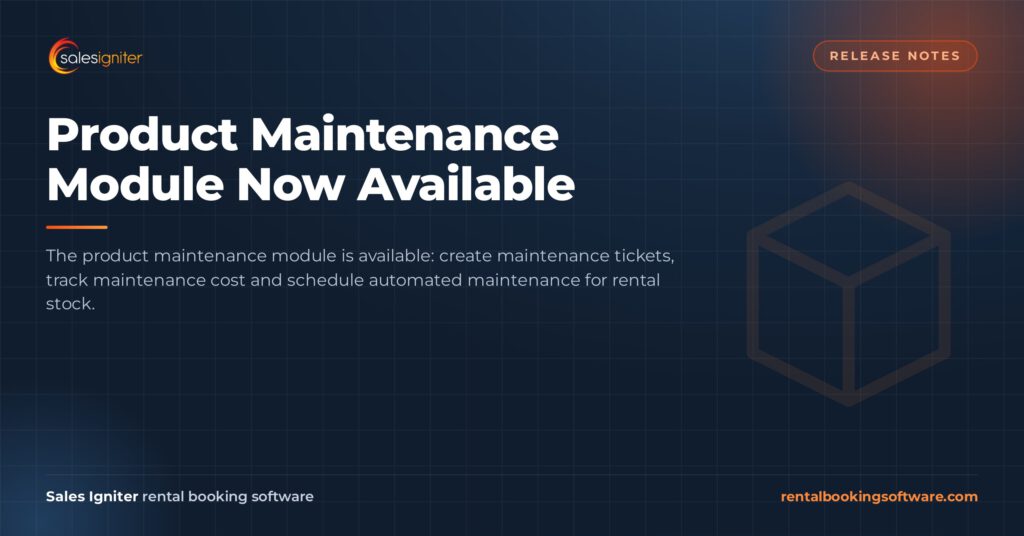 Product Maintenance Module Now Available — Sales Igniter rental booking software article