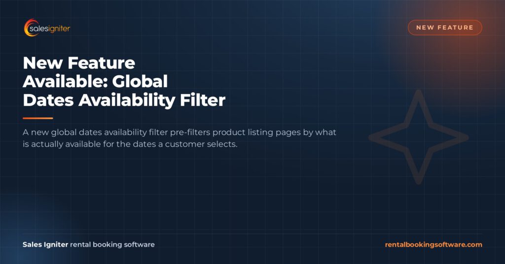 New Feature Available: Global Dates Availability Filter — Sales Igniter rental booking software article