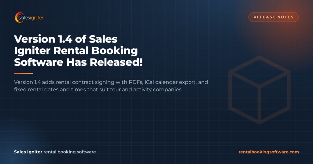 Version 1.4 of Sales Igniter Rental Booking Software Has Released! — Sales Igniter rental booking software article