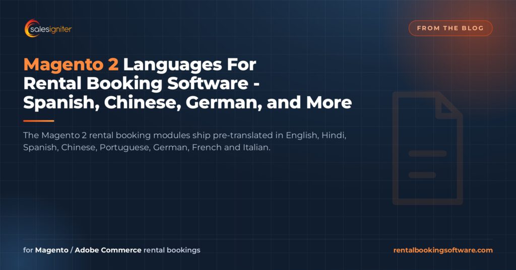 Magento 2 Languages For Rental Booking Software - Spanish, Chinese, German, and More — Sales Igniter rental booking software article