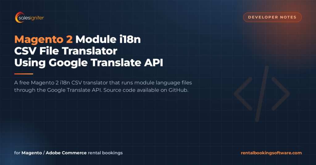 Magento 2 Module i18n CSV File Translator Using Google Translate API — Sales Igniter rental booking software article