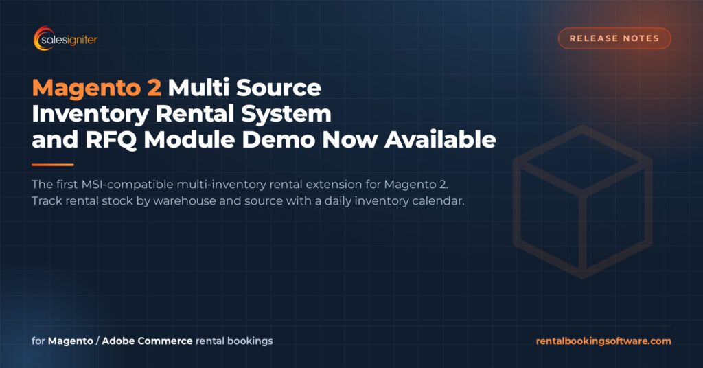 Magento 2 Multi Source Inventory Rental System and RFQ Module Demo Now Available — Sales Igniter rental booking software article