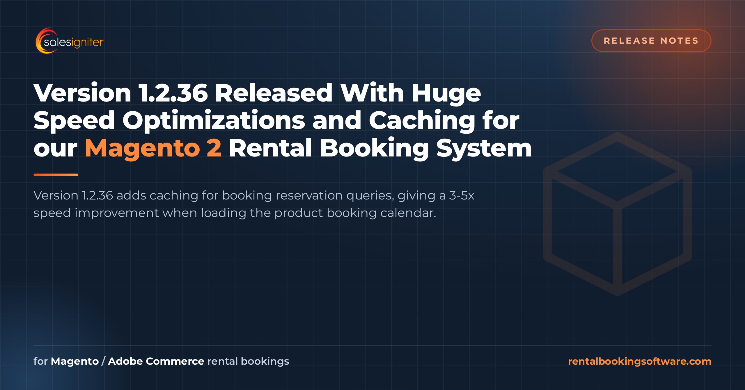 Version 1.2.36 Released With Huge Speed Optimizations and Caching for our Magento 2 Rental Booking System — Sales Igniter rental booking software article