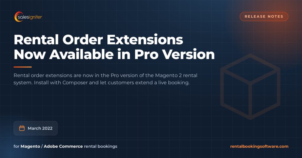 Rental Order Extensions Now Available in Pro Version — Sales Igniter rental booking software article