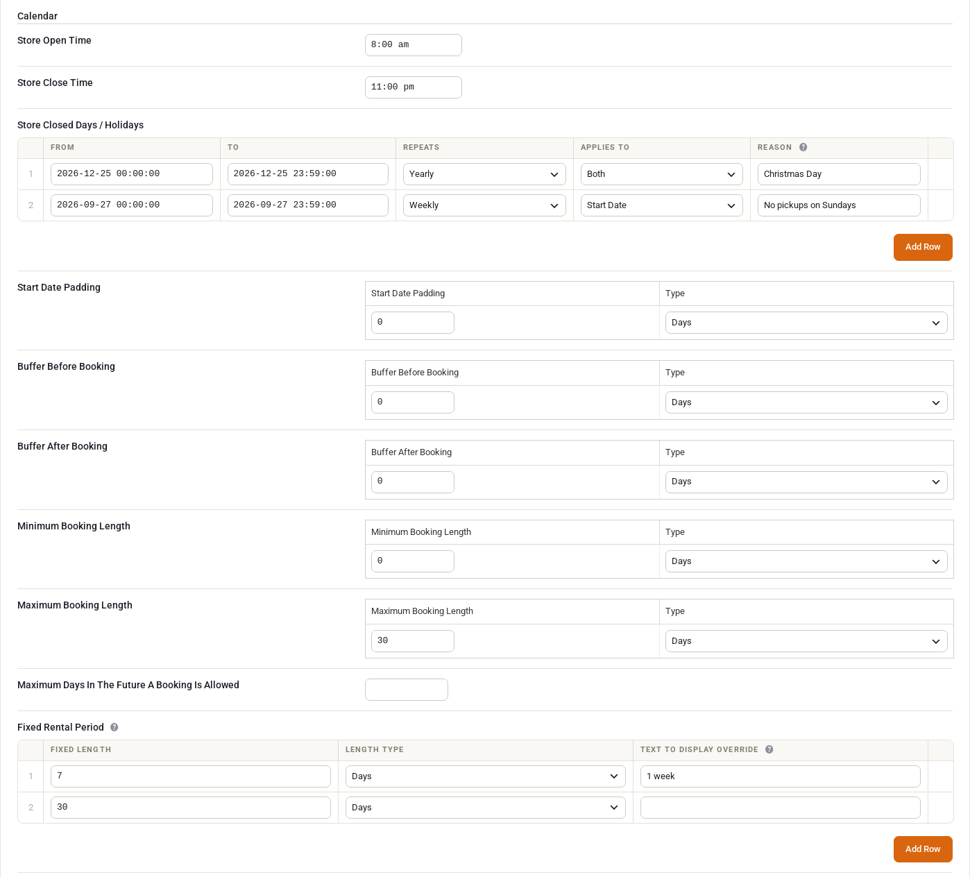 The Calendar tab: store open and close time, a Store Closed Days table with two example rows (Christmas Day every year, and no pickups on Sundays every week), start date padding, buffers before and after a booking, minimum and maximum booking length, maximum days in the future, and a Fixed Rental Period table with 7-day and 30-day rows