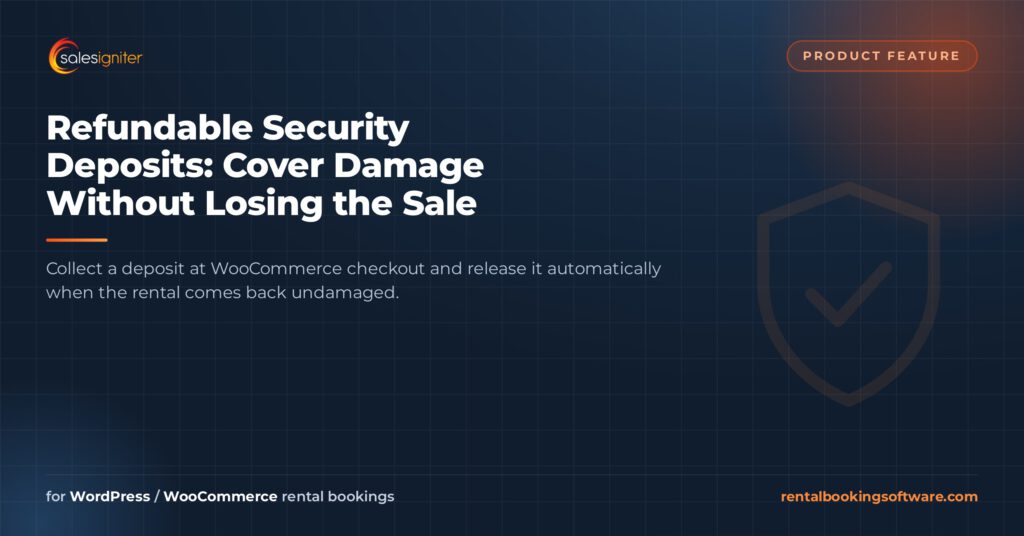 Refundable Security Deposits: Cover Damage Without Losing the Sale — Sales Igniter rental booking software article