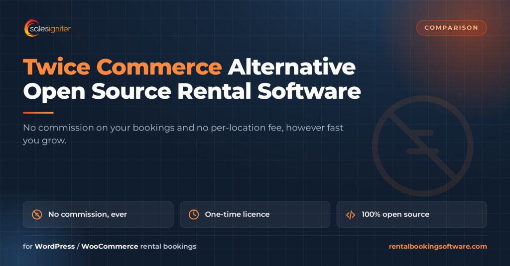 Twice Commerce alternative — Sales Igniter open source rental booking software for WooCommerce, a one-time licence with no commission on bookings