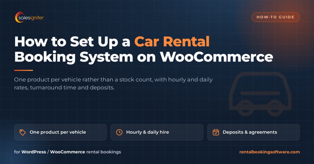 How to Set Up a Car Rental Booking System on WooCommerce - Sales Igniter rental booking software guide