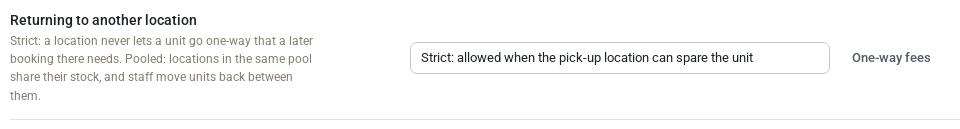 The Returning to another location setting set to Strict: allowed when the pick-up location can spare the unit, with a One-way fees button