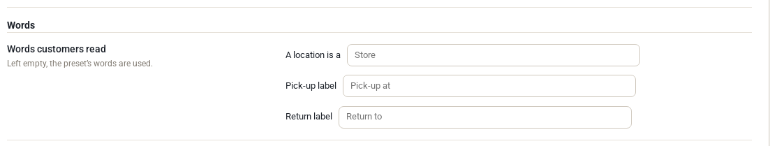 The words customers read: what a location is called, the pick-up label and the return label, each showing the preset's word as a placeholder