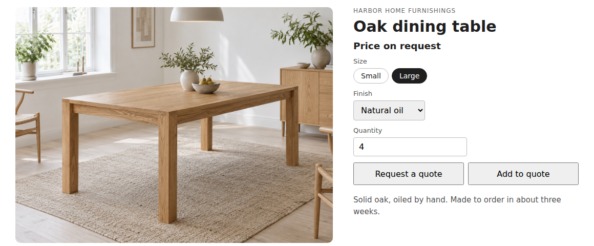 Storefront product page for an oak dining table with the price replaced by Price on request, size and finish options, a quantity of 4, and Request a quote and Add to quote buttons instead of Add to cart