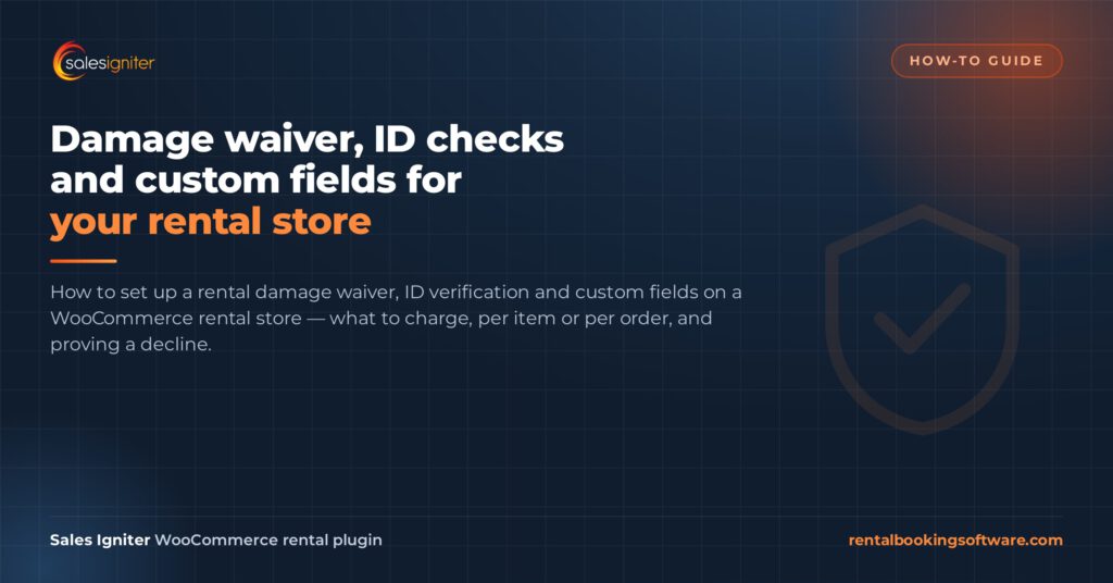 Sales Igniter guide card: damage waiver, ID checks and custom fields for your rental store