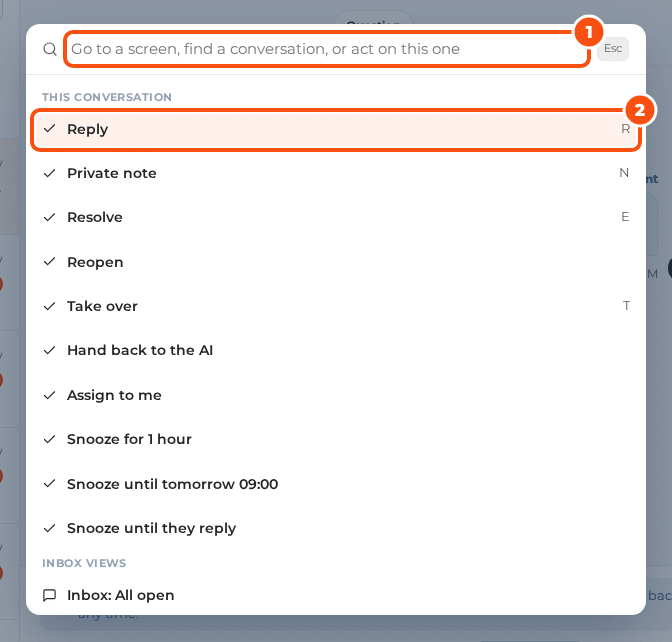 The command palette open over the inbox with the search box Go to a screen, find a conversation, or act on this one, and the actions for the open conversation: Reply R, Private note N, Resolve E, Take over T, Hand back to the AI, Assign to me, Snooze 1 hour, Snooze until tomorrow 09:00 and Snooze until they reply