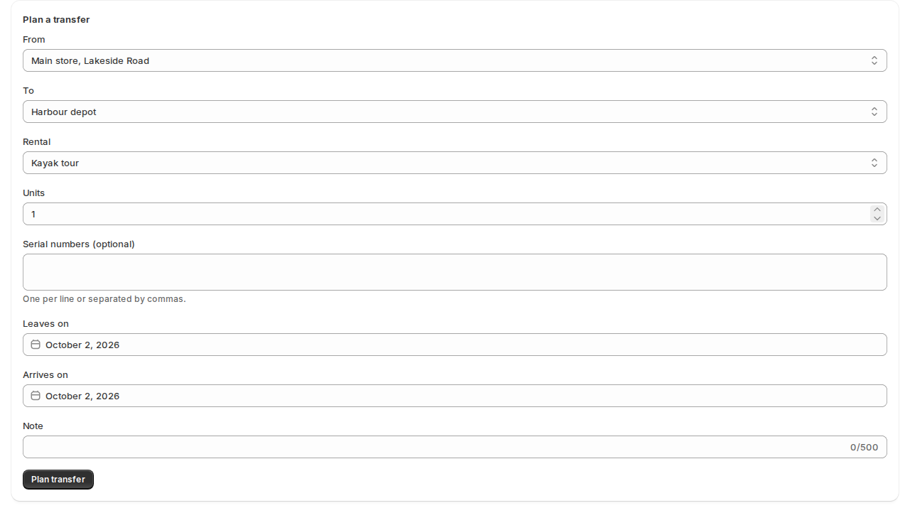 The Plan a transfer form with From Main store, To Harbour depot, a rental, units, serial numbers, the leave and arrive dates and a note
