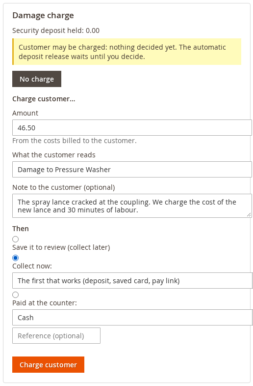 The Charge customer form on a pressure washer ticket: amount 46.50 from the costs billed to the customer, the reason Damage to Pressure Washer, a note to the customer, and the choices Save it to review, Collect now (The first that works) and Paid at the counter