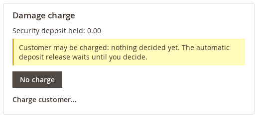 The Damage charge card of a pressure washer ticket: the line Security deposit held (0.00 here, the order has no deposit), the note Customer may be charged: nothing decided yet and The automatic deposit release waits until you decide, and the buttons No charge and Charge customer